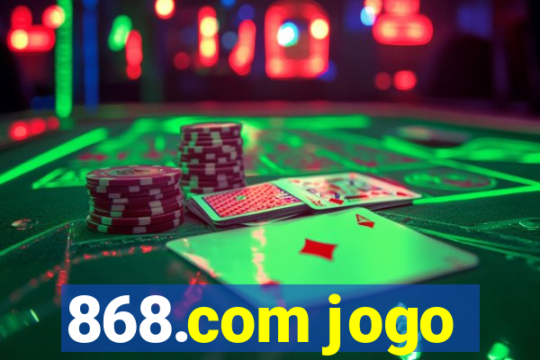 868.com jogo